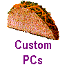 Custom
PCs